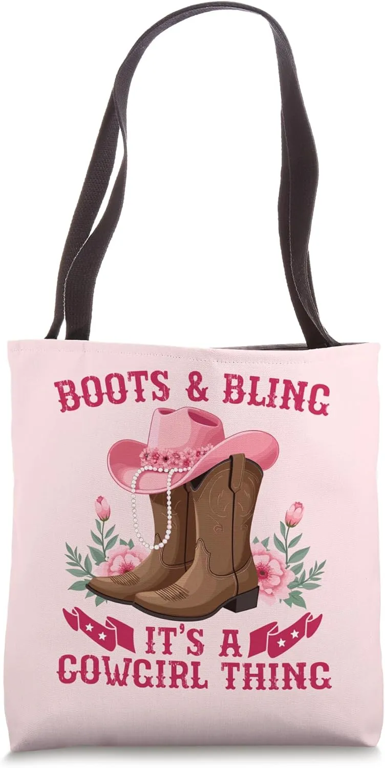 Boots & Bling its a Cowgirl Thing Cowgirl Tote Bag