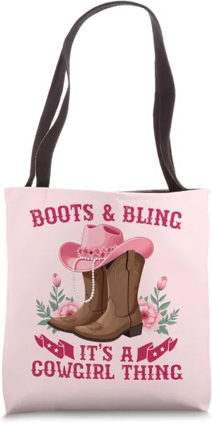 Boots & Bling its a Cowgirl Thing Cowgirl Tote Bag