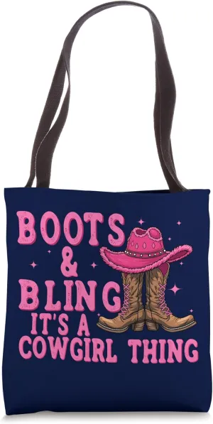 Boots and Bling its a Cowgirl Thing Country Girls Tote Bag