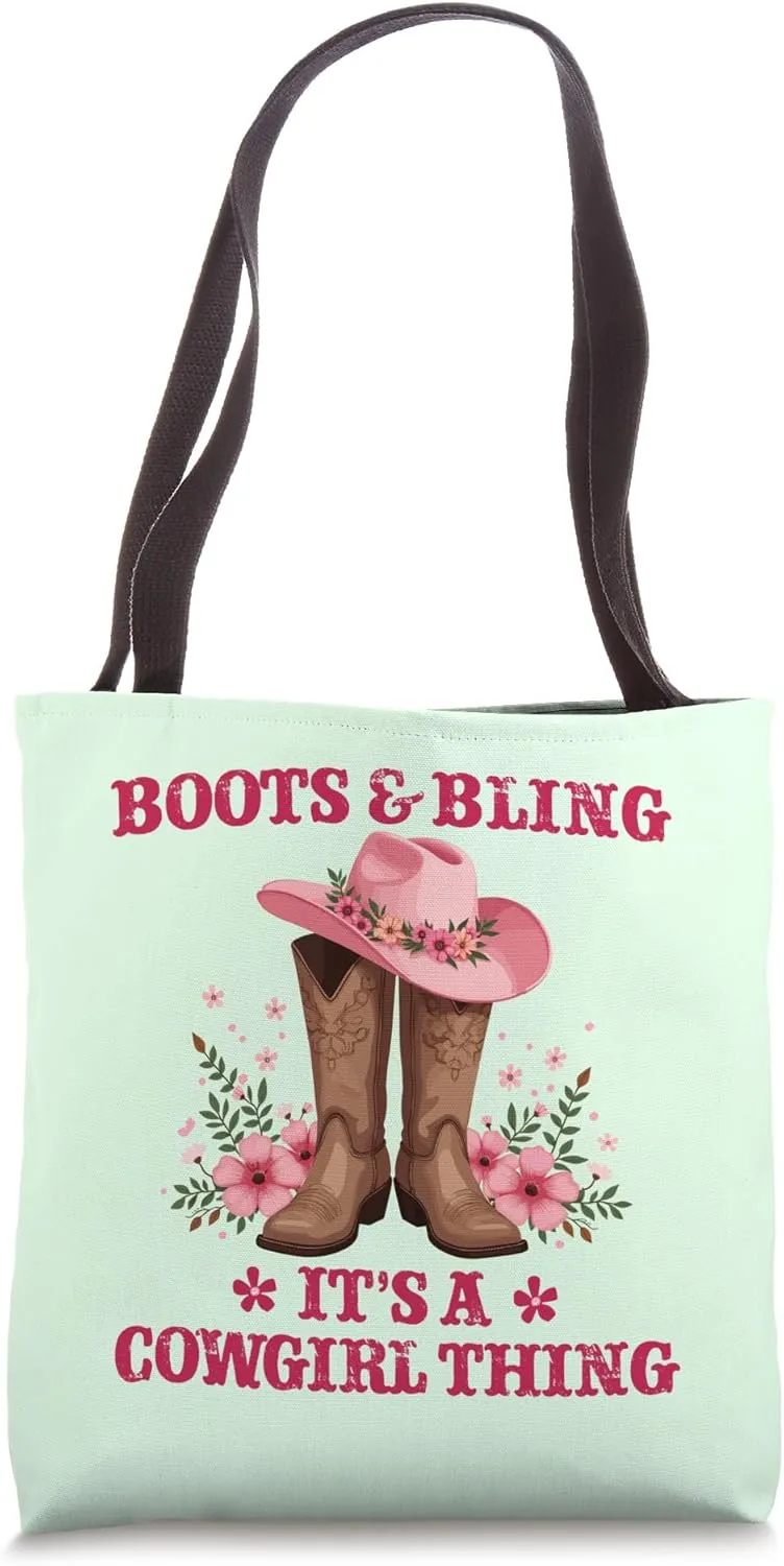 Boots and Bling its a Cowgirl Thing Country Girls Tote Bag