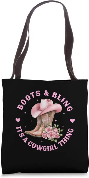 Boots and Bling its a Cowgirl Thing Rodeo Country Girls Tote Bag