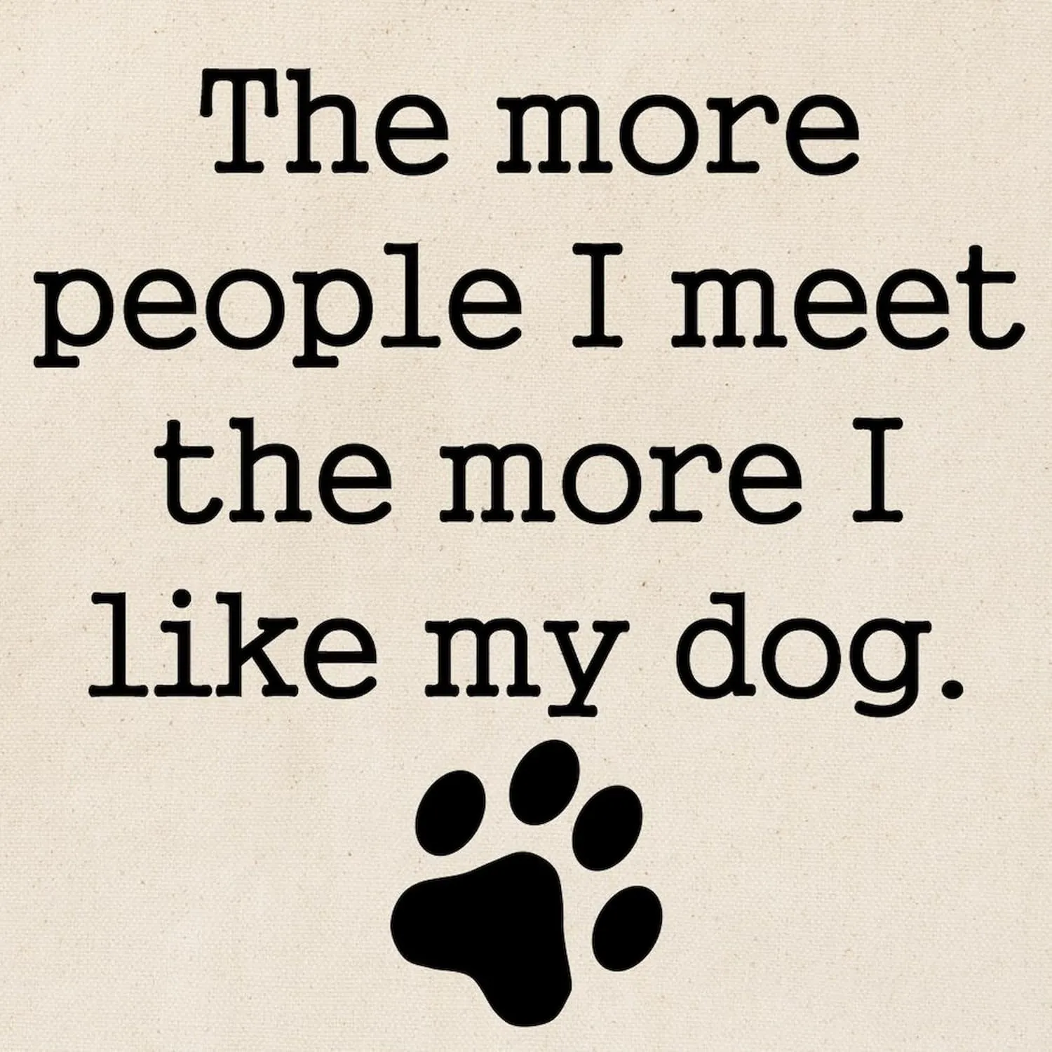 CafePress The More I Like My Dog Tote Bag Natural Canvas Tote Bag, Reusable Shopping Bag