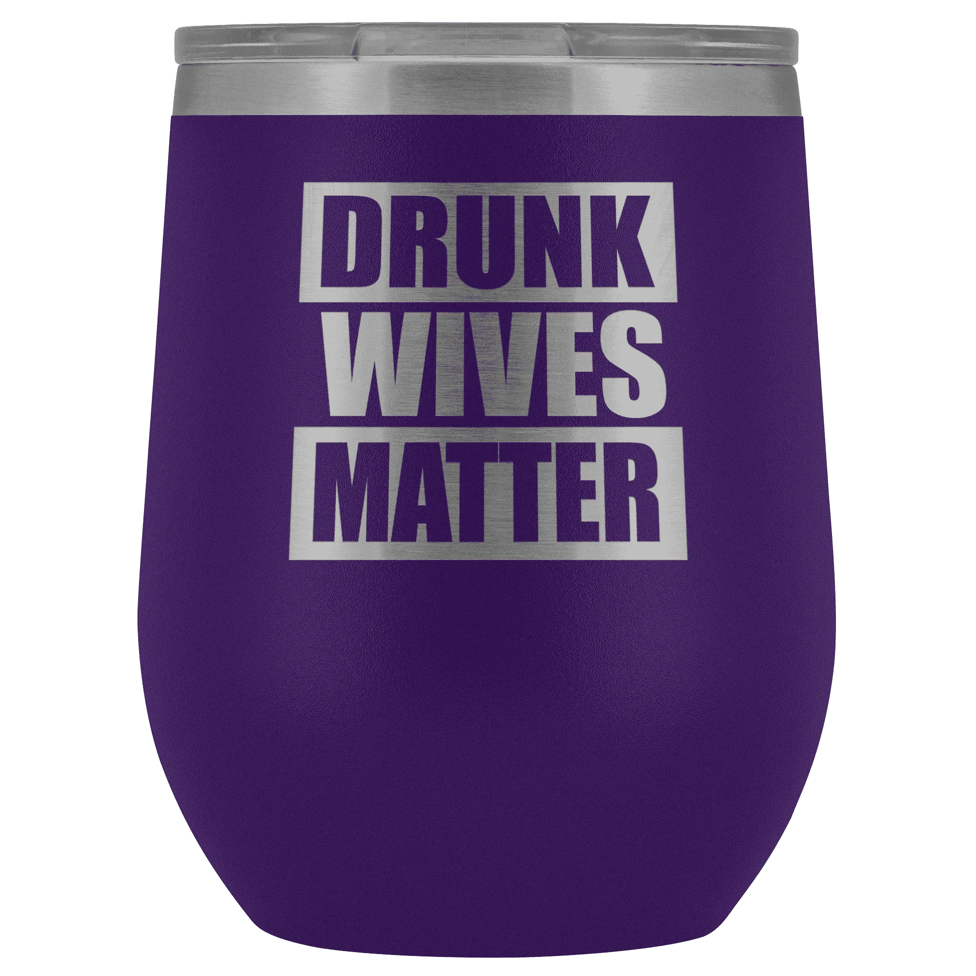 Drunk Wives Matter Wine Tumbler