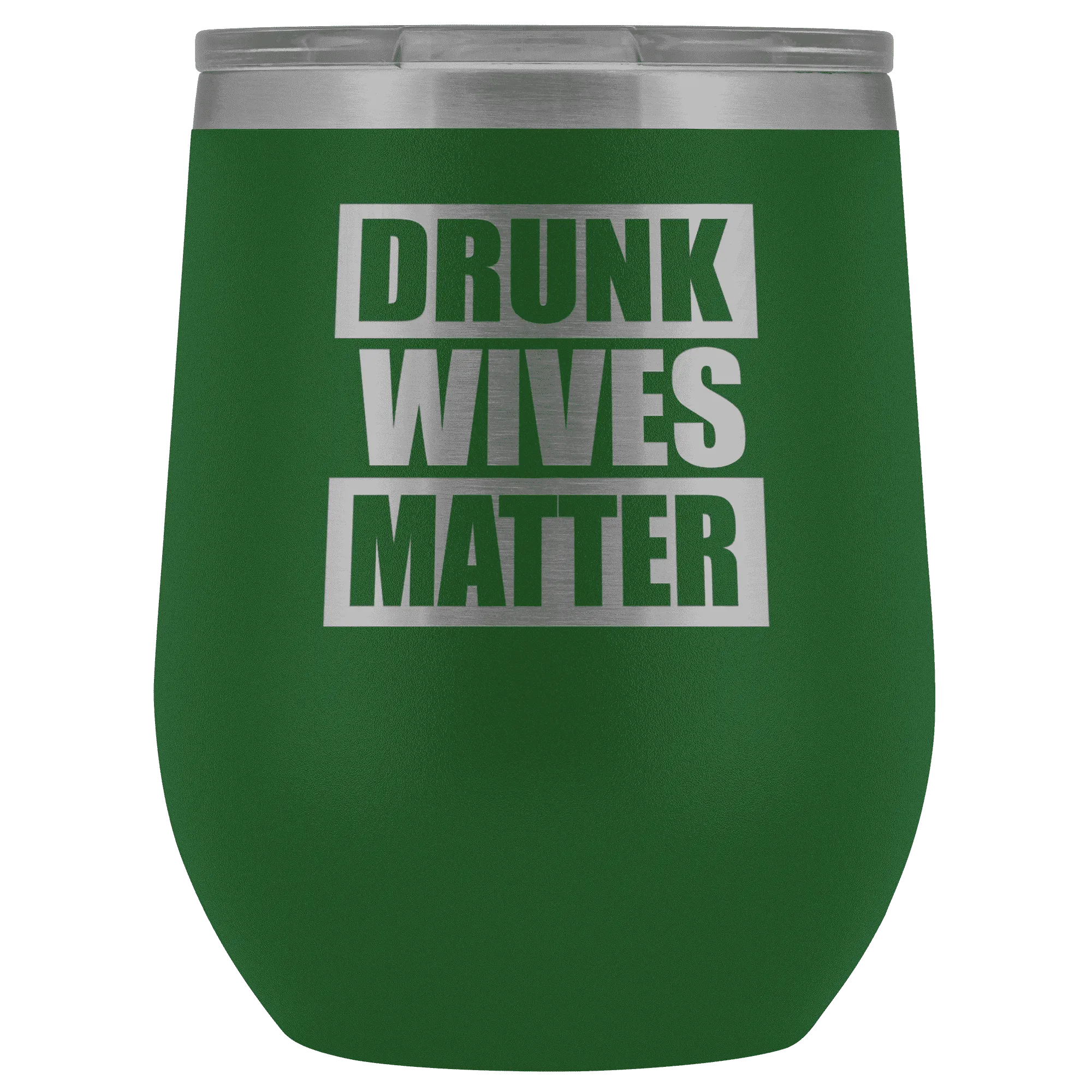 Drunk Wives Matter Wine Tumbler