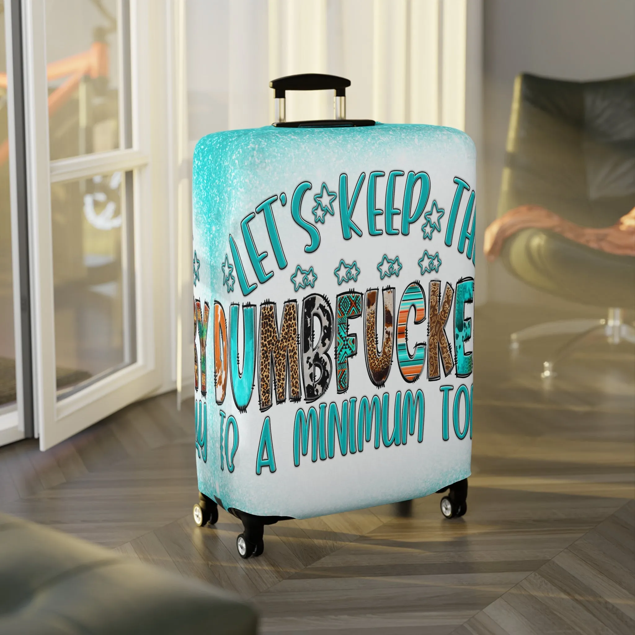 Luggage Cover, Let's keep the DumbF**kery to a Minimum today, awd-1665
