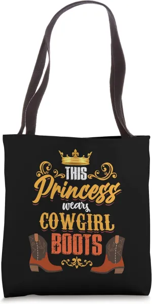 This Princess Wears Cowgirl Boots Cowgirl Tote Bag