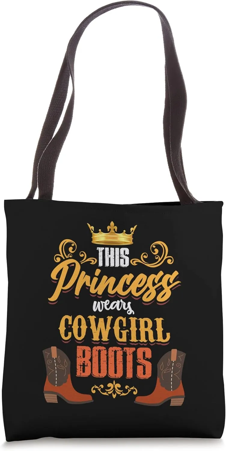 This Princess Wears Cowgirl Boots Cowgirl Tote Bag